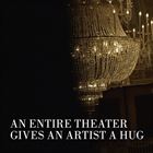 An Entire Theater Gives An Artist A Hug