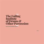Failing Institute Of Drums And Other Percussion