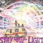 Stay Until The Light