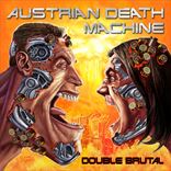 Austrian Death Machine - Double Brutal (2009)