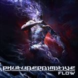 Phutureprimitive - Flow (2017)