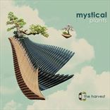 Mystical Plants - Harvest (2012)