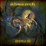 Absenth - Erotica 69 (2012)