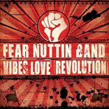 Fear Nuttin Band - Vibes Love And Revolution (2012)