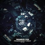 Technical Itch - Progression Threat Part One (2013)