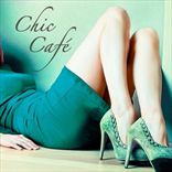 V/A - Chic Cafe: Best Lounge (2009)
