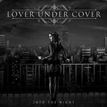 Lover Under Cover - Into the Night (2014)