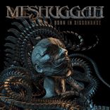 Meshuggah - Born In Dissonance (2016)